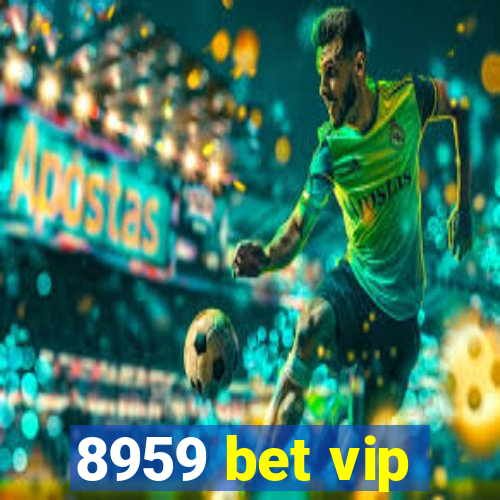 8959 bet vip